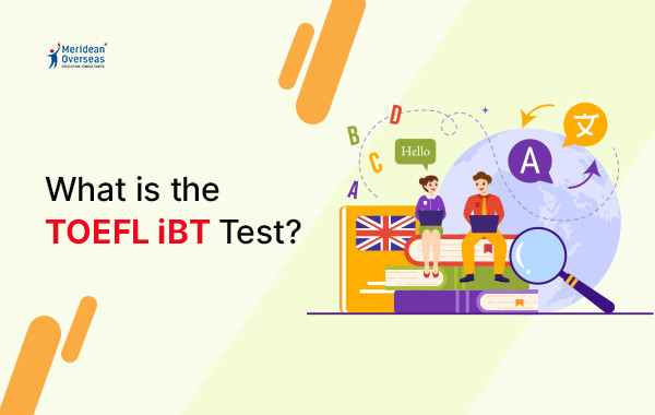 What is the TOEFL iBT Test?